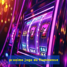 proximo jogo do fluminense